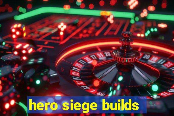 hero siege builds